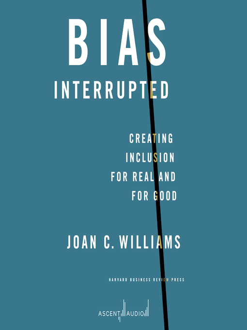 Title details for Bias Interrupted by Joan C. Williams - Available